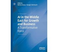 AI in the Middle East for Growth and Business: A Transformative Force