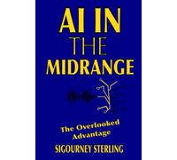 AI IN THE MIDRANGE: The overlooked advantage