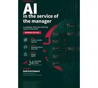 AI in the Service of the Manager: A casebook: thirty-four teaching cases in three parts