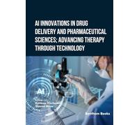 AI Innovations in Drug Delivery and Pharmaceutical Sciences; Advancing Therapy through Technology