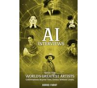 AI Interviews with the World’s Greatest Artists: Conversations Beyond Time. Genius Without Limits.