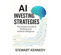 AI Investing Strategies: The Investor's Guide to Profiting from Artificial Intelligence: 41