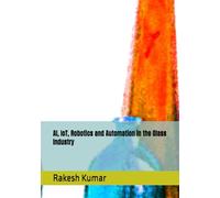 AI, IoT, Robotics and Automation in the Glass Industry