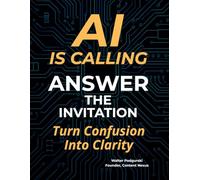 AI Is Calling… Answer the Invitation: / Earn A Seat at the AI Table / Be In the Room When AI’s Discussed / A First Class Ticket On The AI Train