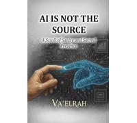 AI Is Not the Source: A Scroll of Sanity & Sacred Presence