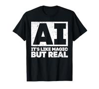 AI It's Like Magic But Real Maglietta