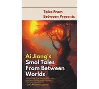 Ai Jiang Ai Jiang's Smol Tales From Between Worlds (Tascabile)