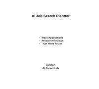 AI Job Search Planner: Track Applications, Prepare Interviews, and Get Hired Faster