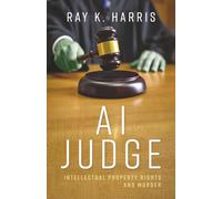AI Judge: Intellectual Property Rights and Murder: 2