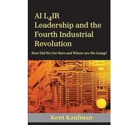 AI L4ir: Leadership and the Fourth Industrial Revolution