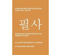 Ai Lab for Book-Lovers Advanced Propulsion (Tascabile) Transcriptive Meditation