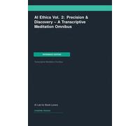 AI Lab for Book-Lovers AI Ethics Vol. 2 (Tascabile) Transcriptive Meditation