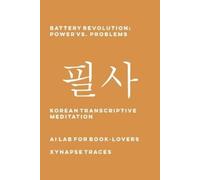 Ai Lab for Book-Lovers Battery Revolution (Tascabile) Transcriptive Meditation