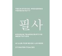 Ai Lab for Book-Lovers Tech Ethics (Tascabile) Transcriptive Meditation