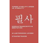 Ai Lab for Book-Lovers Tunnel Viability (Tascabile) Transcriptive Meditation