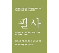 Ai Lab for Book Tunnel Ecology: Green Tunnels or Harm?: 66 (Transcri (Tascabile)