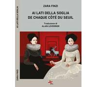 Ai lati della soglia-De chaque côté du seuil. Ediz. bilingue