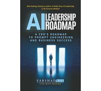 AI Leadership Roadmap: A CEO's Roadmap to Prompt Engineering and Business Success