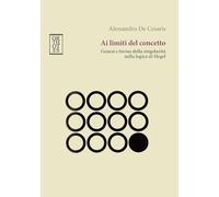 Libri De Cesaris Alessandro - Ai Limiti Del Concetto. Genesi E Forma Della Singo