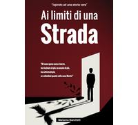 Ai limiti di una strada di Marianna Bianchetti, 2020, Youcanprint