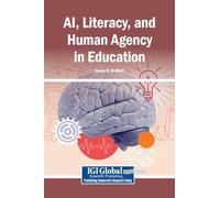 AI, Literacy, and Human Agency in Education