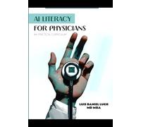 AI Literacy for Physicians: A Practical Curriculum