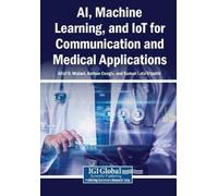 AI, Machine Learning, and IoT for Communication and Medical Applicat (Tascabile)