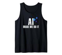AI Made Me Do It Tech Humor Logica Glitch Design Grafico Canotta
