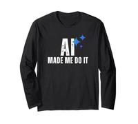 AI Made Me Do It Tech Humor Logica Glitch Design Grafico Maglia a Manica