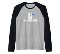 AI Made Me Do It Tech Humor Logica Glitch Design Grafico Maglia con Maniche Raglan