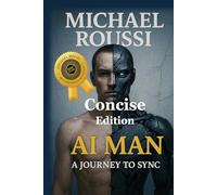 AI MAN: A Journey to Sync (Concise Edition)