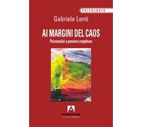 Ai margini del caos - Lenti Gabriele