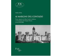 Ai margini del contado. Terra, signoria ed élites locali a Sabbion e nel t...