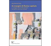 Ai margini di Roma capitale. Lo sviluppo storico delle periferie. San Basilio come caso di studio