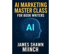 AI MARKETING MASTER CLASS FOR BOOK WRITERS