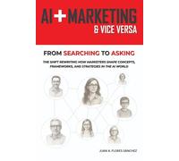 AI + Marketing & Vice Versa: From Searching to Asking | The shift rewriting how marketers shape concepts, frameworks, and strategies in the ai world.