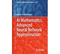 AI Mathematics: Advanced Neural Network Approximation