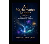 AI Mathematics Ladder - Book 10: Embeddings and Representation Learning