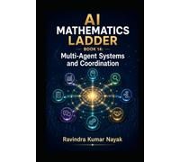 AI Mathematics Ladder - Book 14: Multi-Agent Systems and Coordination