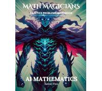 AI Mathematics Practice Problems Workbook: 600+ AI Mathematics Practice Problems with Full Step by Step Solutions