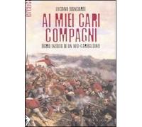Ai miei cari compagni. Diario inedito di un neo-garibaldino