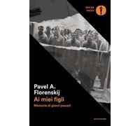 Ai miei figli. Memorie di giorni passati