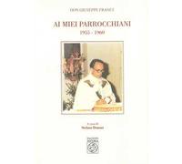 Ai miei parrocchiani 1955-1960