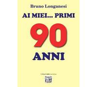 Ai miei... primi 90 anni