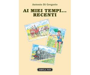 Ai miei tempi... Recenti
