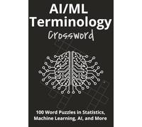 AI/ML Terminology Crossword: 100 Word Puzzles in Statistics, Machine Learning, AI, and More