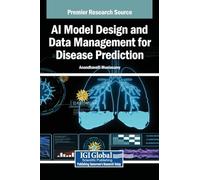 Ai Model Design and Data Management for Disease Prediction