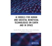 AI Models for Human and Societal Beneficial Technologies on Earth and in Space