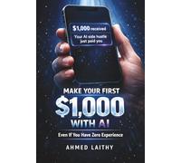 AI Money Blueprint 2026: How to Make Your First $1,000 Using AI (Even If You Have Zero Experience)