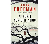 Ai morti non dire addio